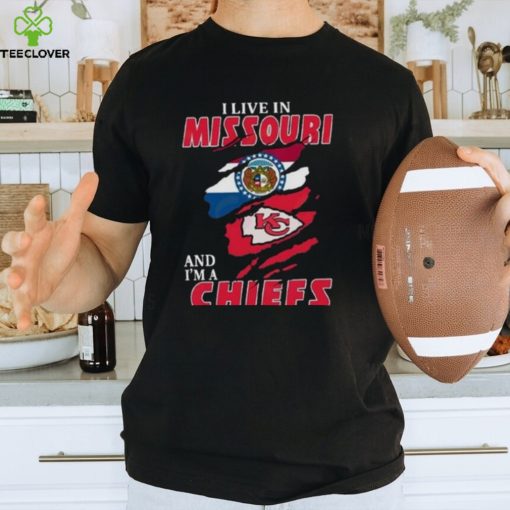 I Live In Missouri And Im A Chiefs Fan Forever Shirt Longsleeve T hoodie, sweater, longsleeve, shirt v-neck, t-shirt