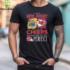 I Live In New Jersey And I Love The Kansas City Chiefs Which Means I’m Pretty Much Perfect T Shirt