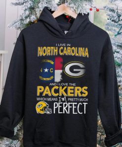 I Live In North Carolina And I Live The Packers Which Means I’m Pretty Much Perfect T hoodie, sweater, longsleeve, shirt v-neck, t-shirt