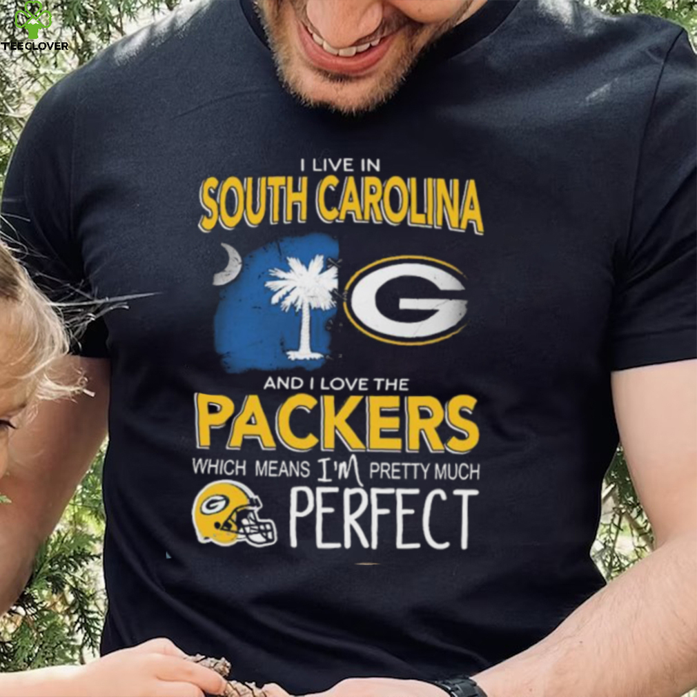 I Live In South Carolina And I Love The Packers Which Means I’m Pretty Much Hat Perfect Shirt I Live In South Carolina And I Love The Packers Which Means I’m Pretty Much Hat Perfect Shirt