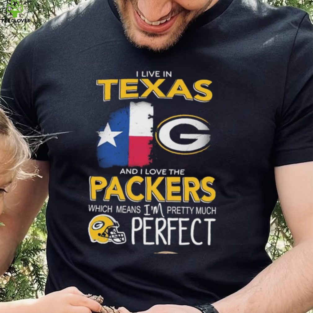 I Live In Texas Carolina And I Love The Packers Which Means I’m Pretty Much Hat Perfect Shirt I Live In Texas Carolina And I Love The Packers Which Means I’m Pretty Much Hat Perfect Shirt