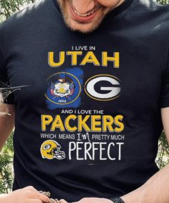 I Live In Utah Carolina And I Love The Packers Which Means I’m Pretty Much Hat Perfect Shirt