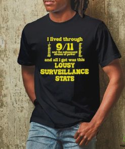 I Lived Through 9 11 And The Subsequent Abuses Of Power Shirt
