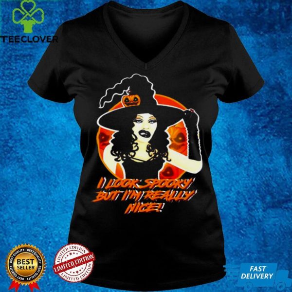 I Look Spooky But Im Really Nice Witch Halloween T shirt