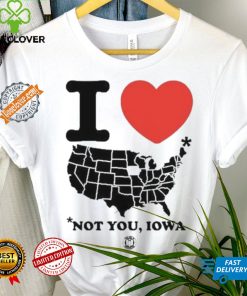 I Love America Not You Iowa Shirt