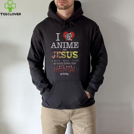 I Love Anime But Jesus Always Comes First T Shirt