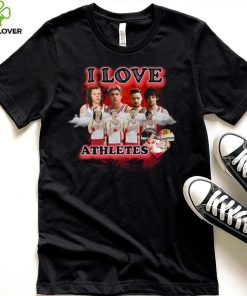 I Love Athletes Shirt 1 I Love Athletes Shirt