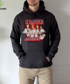 I Love Athletes Shirt 3 I Love Athletes Shirt