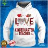 I Love Being A Kindergarten Teacher Red Plaid Valentines T Shirt tee