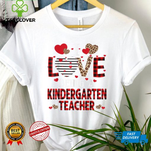 I Love Being A Kindergarten Teacher Red Plaid Valentines T Shirt tee