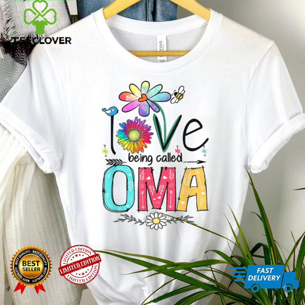 I Love Being Called Oma Daisy Flower Cute Mother's Day T Shirt tee