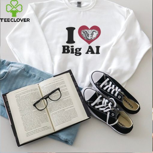 I Love Big Al Shirt Alabama Crimson Tide hoodie, sweater, longsleeve, shirt v-neck, t-shirt