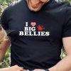 I Love Big Bellies Shirt