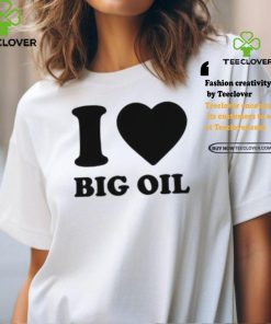 I Love Big Oil Pue Defense Group Shirt