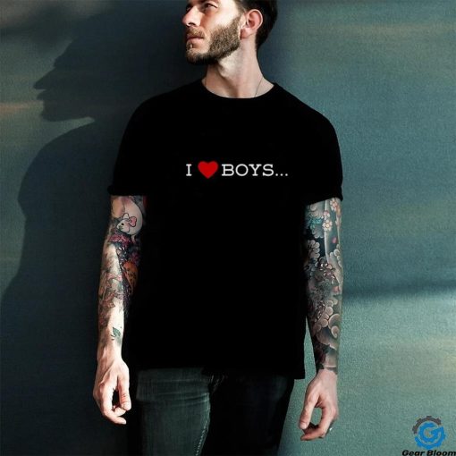 I Love Boy With Other Boys Shirt