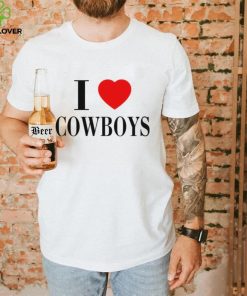 I Love Cowboys Shirt