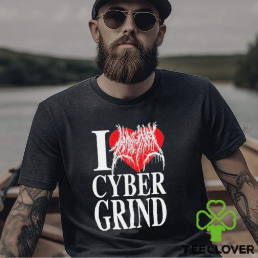 I Love Cybergrind Shirt