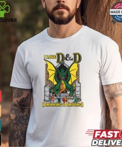 I Love D & D (Drinking and Driving) Shirt