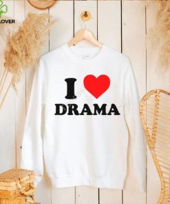 I Love Drama Hoodieshirt