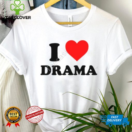 I Love Drama Hoodieshirt
