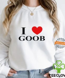 I Love Goob Shirt