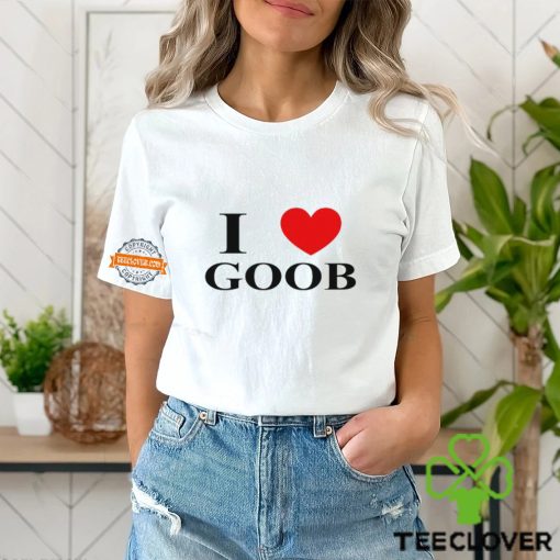 I Love Goob Shirt