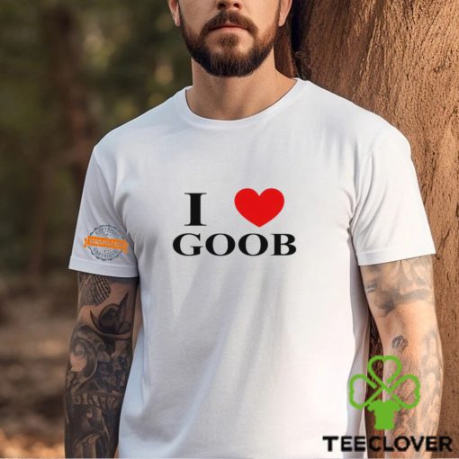 I Love Goob Shirt