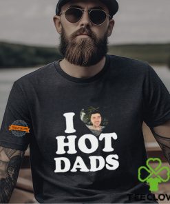 I Love Hot Dads Zaddy Zayn Shirts