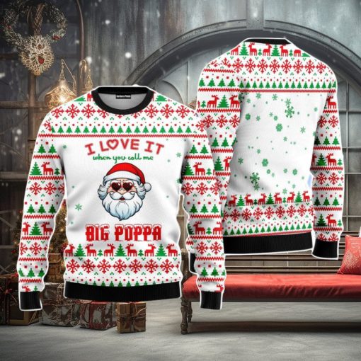 I Love It When You Call Me Big Poppa Christmas Unisex Ugly Sweater