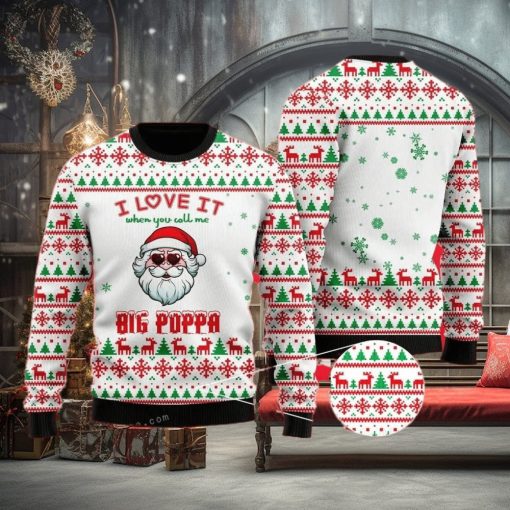I Love It When You Call Me Big Poppa Ugly Sweater For Woman