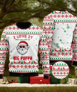 I Love It When You Call Me Big Poppa Ugly Sweater For Woman