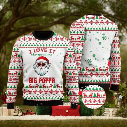 I Love It When You Call Me Big Poppa Ugly Sweater For Woman