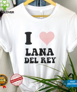 I Love Lana Del Ray Fan Gift T Shirt