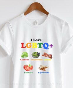 I Love Lgbtq Lettuce Guacamole Bacon Tomatoes Quesadilla T Shirt 1 I Love Lgbtq Lettuce Guacamole Bacon Tomatoes Quesadilla T Shirt