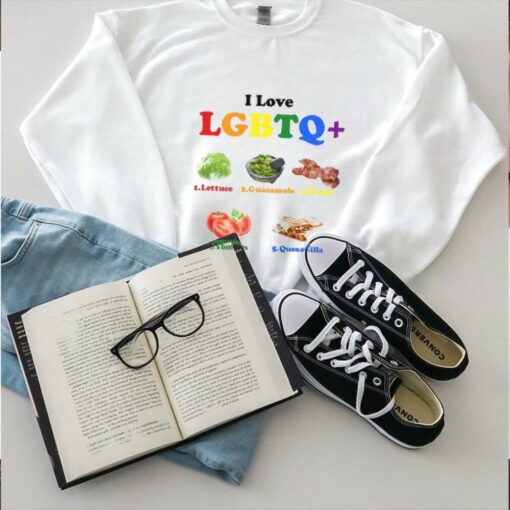I Love Lgbtq Lettuce Guacamole Bacon Tomatoes Quesadilla T Shirt
