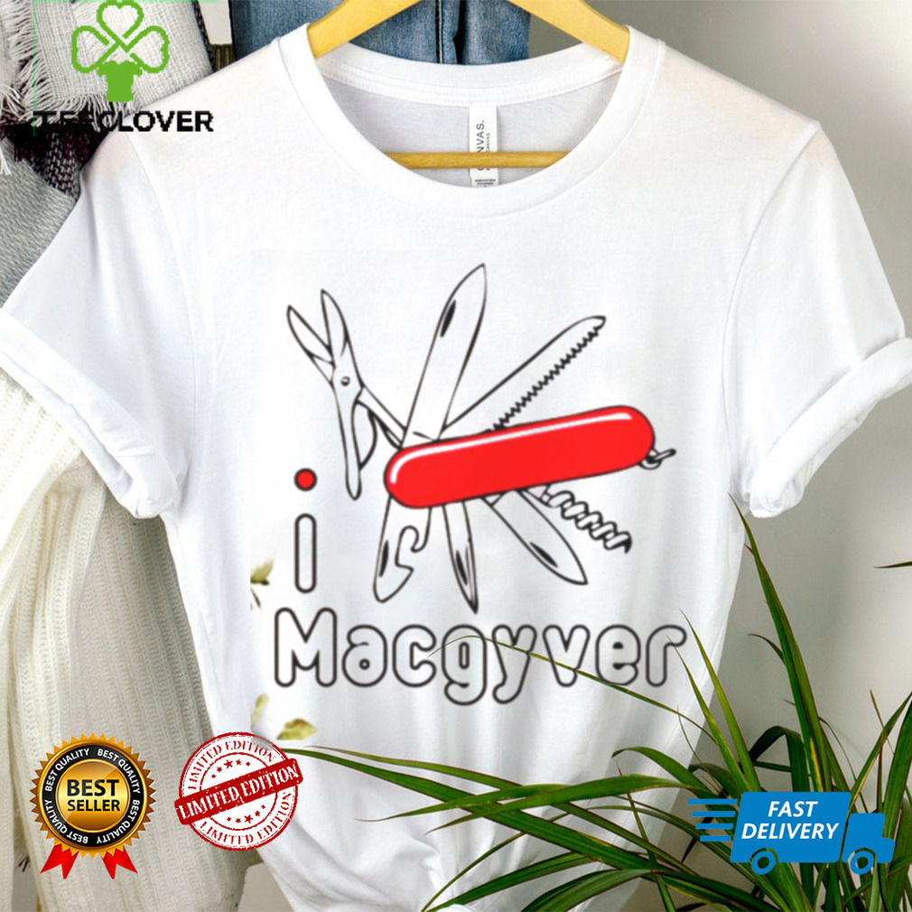I Love Macgyver shirt I Love Macgyver shirt