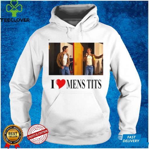I Love Mens Tits Harry Styles hoodie, sweater, longsleeve, shirt v-neck, t-shirt