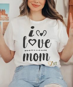 I Love Mom hoodie, sweater, longsleeve, shirt v-neck, t-shirt