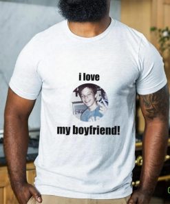 I Love My Boyfriend Louis Tomlinson Funny T Shirt