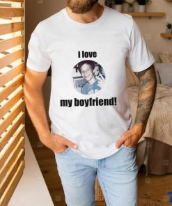 I Love My Boyfriend Louis Tomlinson Funny T Shirt