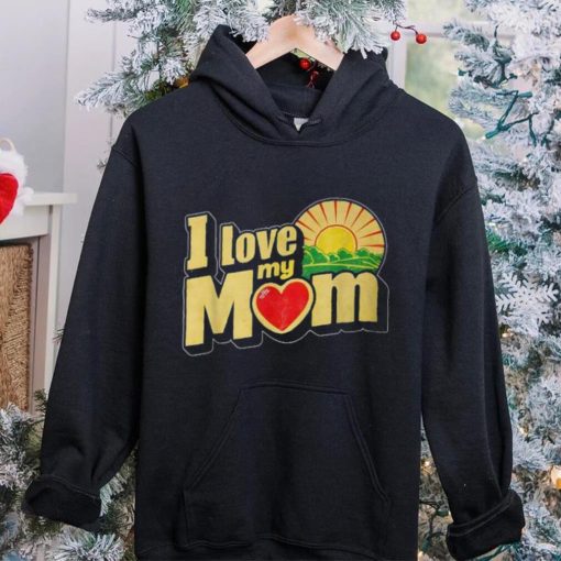 I Love My Mom Heartfelt Loving Affection T Shirt