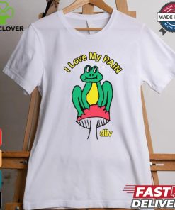 I Love My Pain Frog Shirt 1 I Love My Pain Frog Shirt