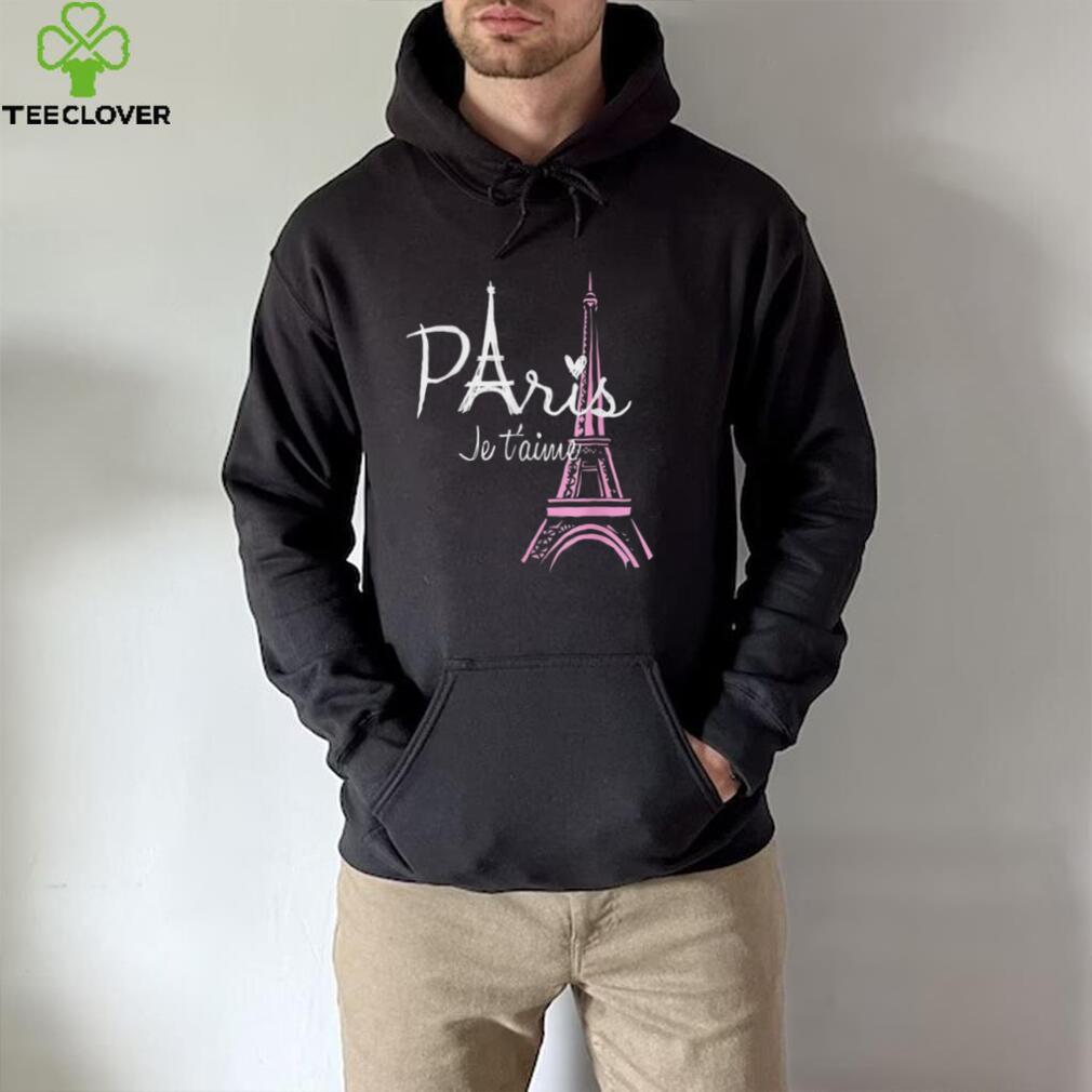 I Love Paris Eiffel Tower France T Shirt I Love Paris Eiffel Tower France T Shirt