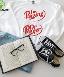 I Love Pegging Dr Pegger Shirt