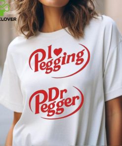 I Love Pegging Dr Pegger Shirt