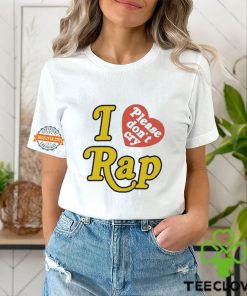 I Love Please Don’t Cry Rap hoodie, sweater, longsleeve, shirt v-neck, t-shirt