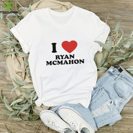 I Love Ryan Mcmahon Shirt