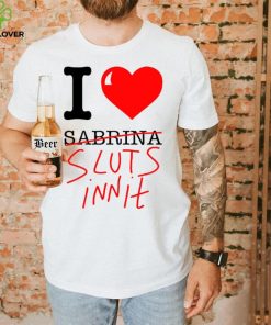 I Love Sabrina Sluts Innit 2023 T Shirt Unisex T Shirt