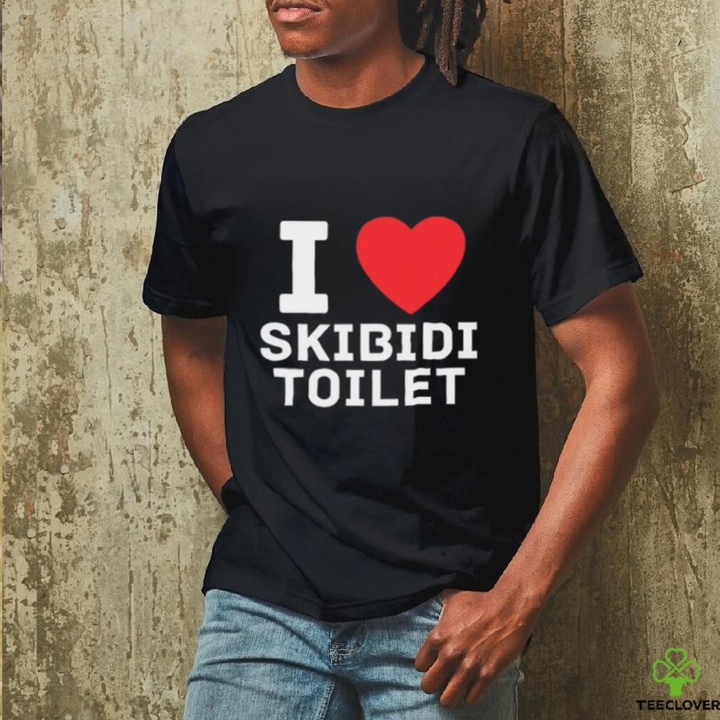 I Love Skibidi Toilet Shirt I Love Skibidi Toilet Shirt
