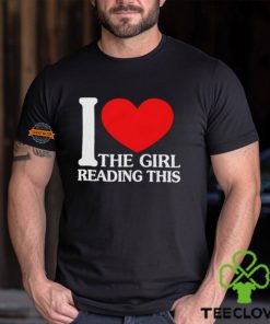 I Love The Girl Reading This Shirt